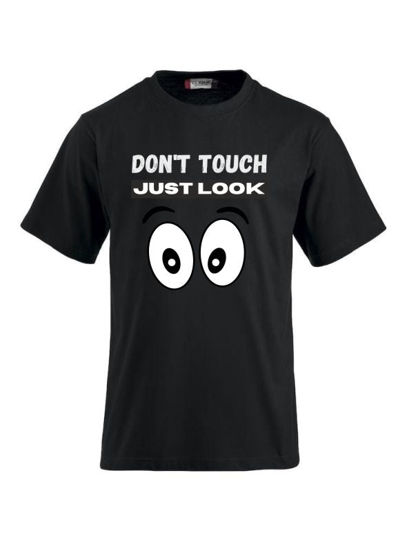 T-Shirts bedrucken mit Spruch- Don`t touch just look