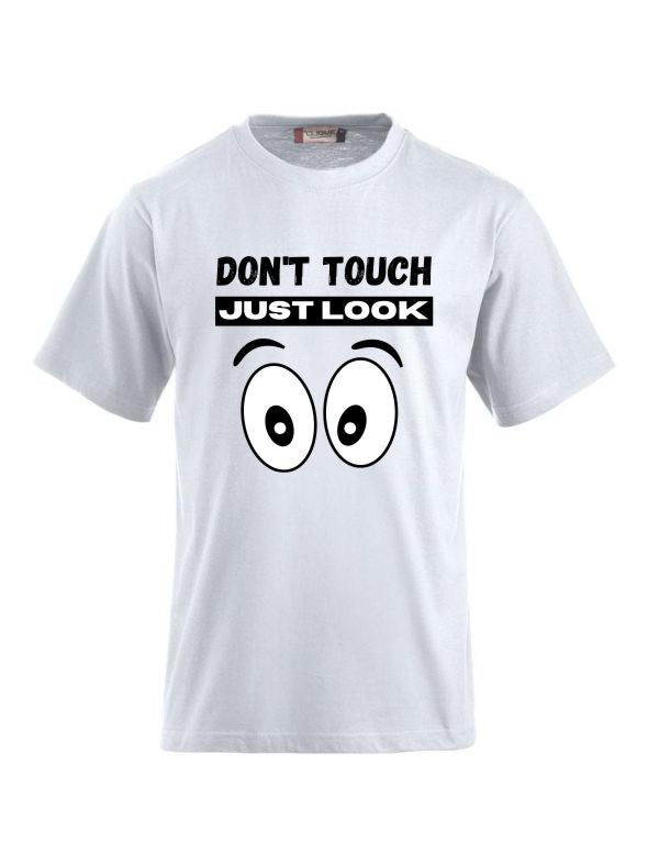 T-Shirts bedrucken mit Spruch- Don`t touch just look