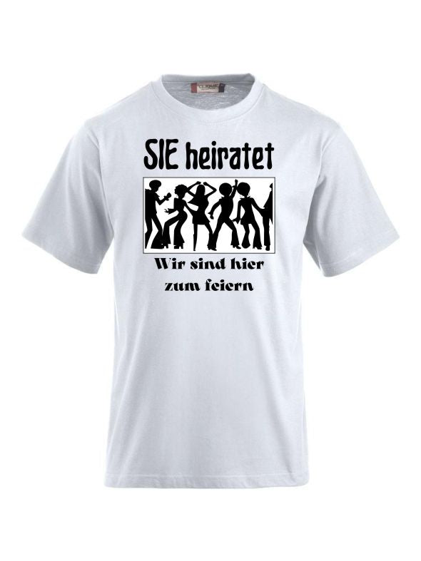 T-Shirts bedrucken mit Spruch sie heiratet wir sind hier zum feiern